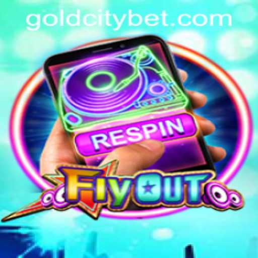 FlyOut: The Exciting World of GOLDCITY BET