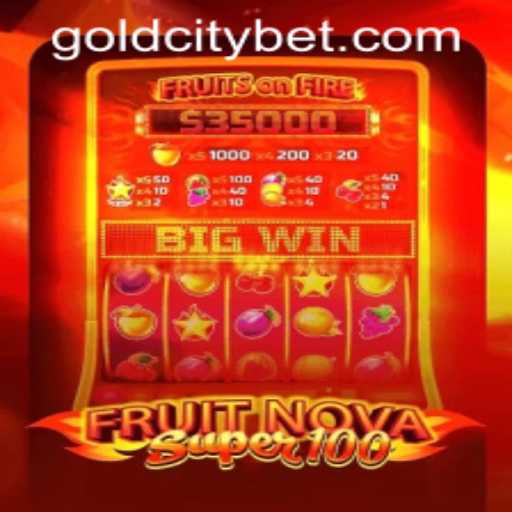 Explore Exciting Gameplay with FruitNovaSuper100 and GOLDCITY BET