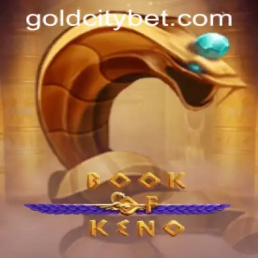 Discovering the Thrills of BookOfKeno with GOLDCITY BET