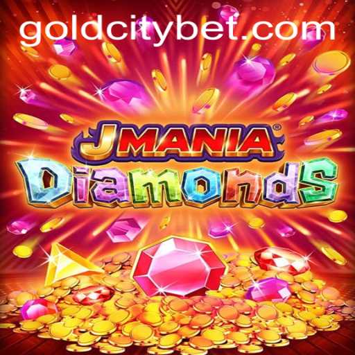 Exploring the Exciting World of JManiaDiamonds: The Game Taking GOLDCITY BET by Storm
