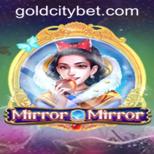 Exploring the Enchanting World of MirrorMirror and the Thrill of GOLDCITY BET