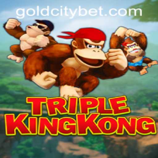 Immerse in the Thrills of TripleKingKong with GOLDCITY BET